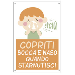 Cartello alluminio 20x30cm "Copriti bocca e naso quando starnutisci" per bambini