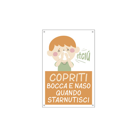 Cartello alluminio 20x30cm "Copriti bocca e naso quando starnutisci" per bambini