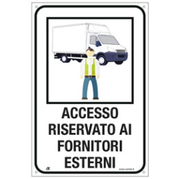 ** END ** ** END ** end* Cartello alluminio 40X60cm "ACCESSO RISERVATO AI FORNITORI ESTERNI"